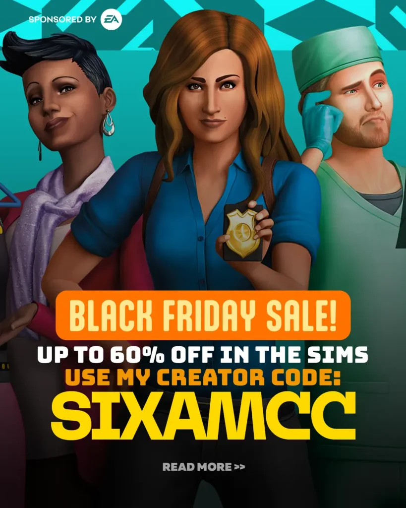 The Sims and EA Black Friday Sale 2025 showing discounted packs during the sale. Creator Code SixamCC